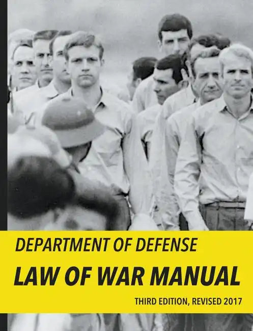Department of Defense Law of War Manual (2017) - Paperback