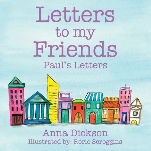 Letters to my Friends: Paul's Letters - Paperback