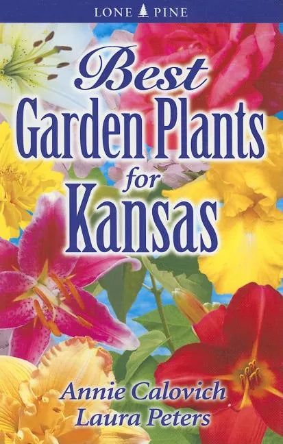 Best Garden Plants for Kansas - Paperback