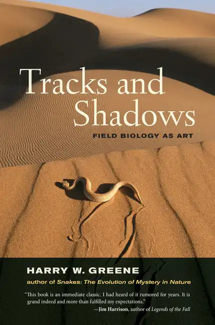 Tracks and Shadows: Field Biology as Art - Hardcover