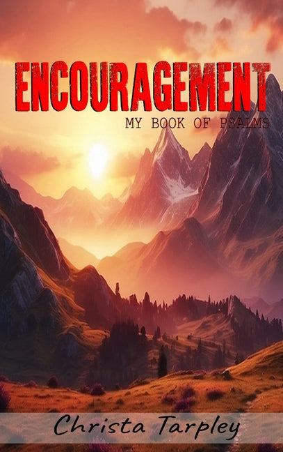 Encouragement: My Book Of Psalms - Hardcover