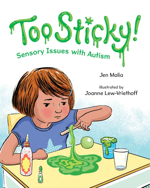 Too Sticky!: Sensory Issues with Autism - Hardcover