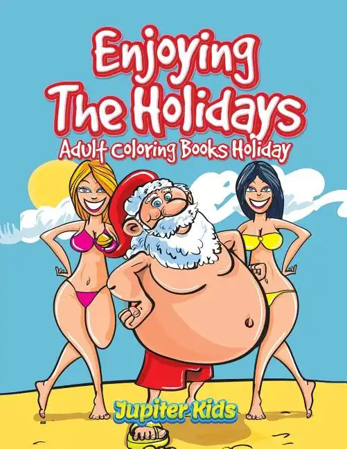 Enjoying The Holidays: Adult Coloring Books Holiday - Paperback