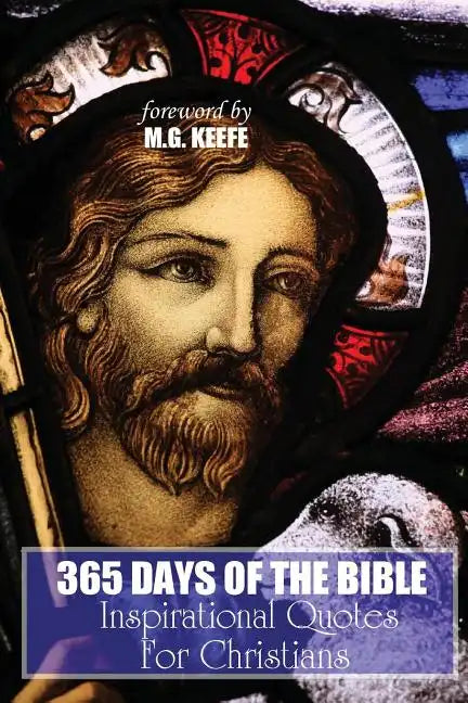 365 Days of the Bible: Inspirational Quotes for Christians - Paperback