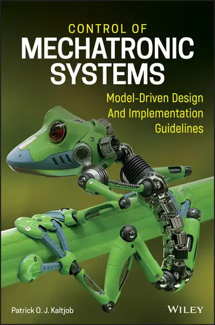 Control of Mechatronic Systems: Model-Driven Design and Implementation Guidelines - Hardcover