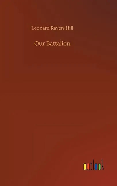Our Battalion - Hardcover