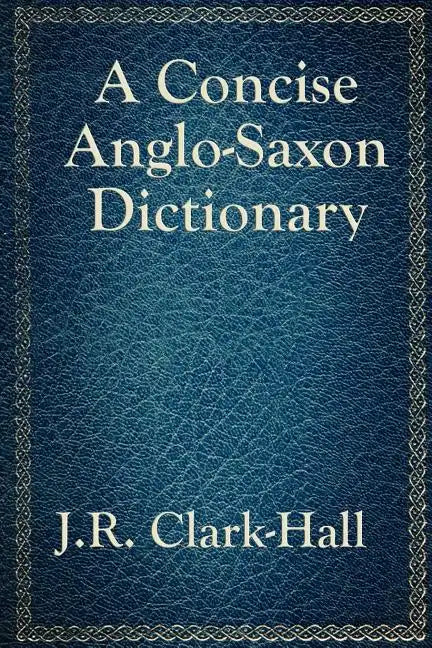 A Concise Anglo-Saxon Dictionary - Paperback