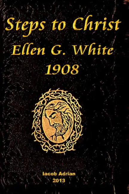 Steps to Christ Ellen G. White 1908 - Paperback