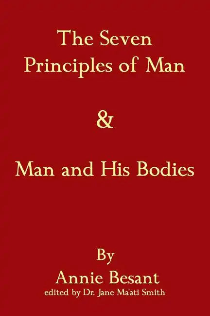 The Seven Principles Of Man & Man And His Bodies - Paperback