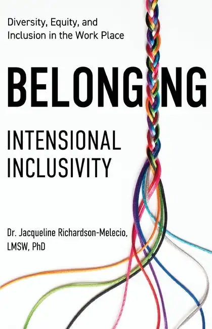 Belonging: Intentional Inclusivity - Paperback