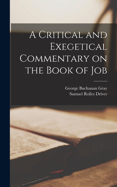 A Critical and Exegetical Commentary on the Book of Job - Hardcover