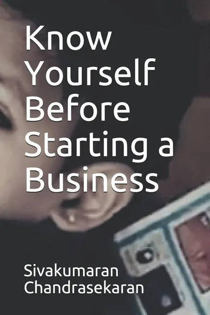 Know Yourself Before Starting a Business - Paperback