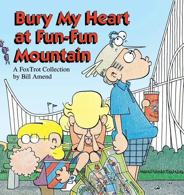 Bury My Heart at Fun-Fun Mountain - Paperback