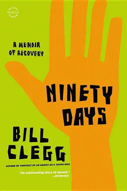 Ninety Days: A Memoir of Recovery - Paperback