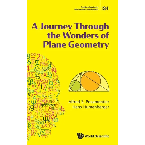 A Journey Through the Wonders of Plane Geometry - Hardcover
