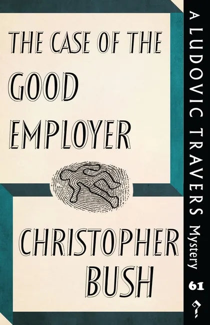 The Case of the Good Employer: A Ludovic Travers Mystery - Paperback