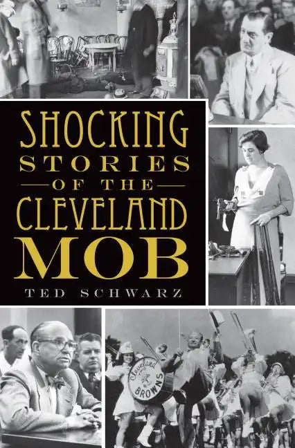 Shocking Stories of the Cleveland Mob - Paperback