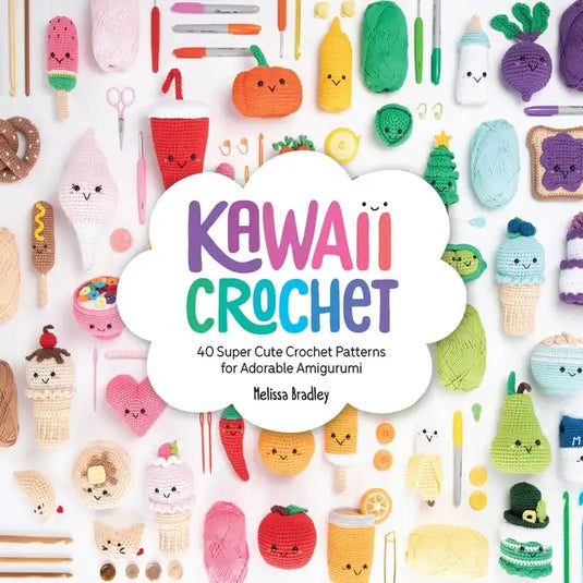 Kawaii Crochet: 40 Super Cute Crochet Patterns for Adorable Amigurumi - Paperback