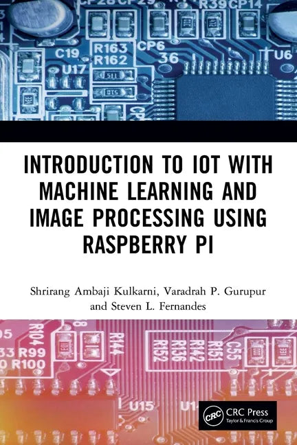 Introduction to Iot with Machine Learning and Image Processing Using Raspberry Pi - Paperback