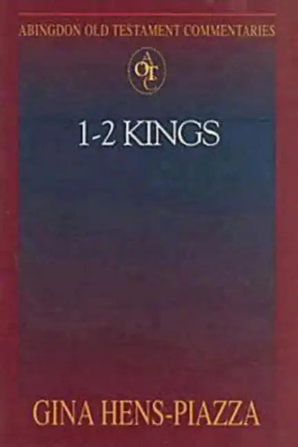 Abingdon Old Testament Commentaries: 1 - 2 Kings - Paperback