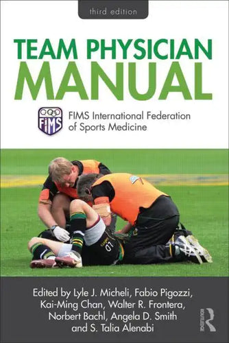 Team Physician Manual: International Federation of Sports Medicine (Fims) - Paperback