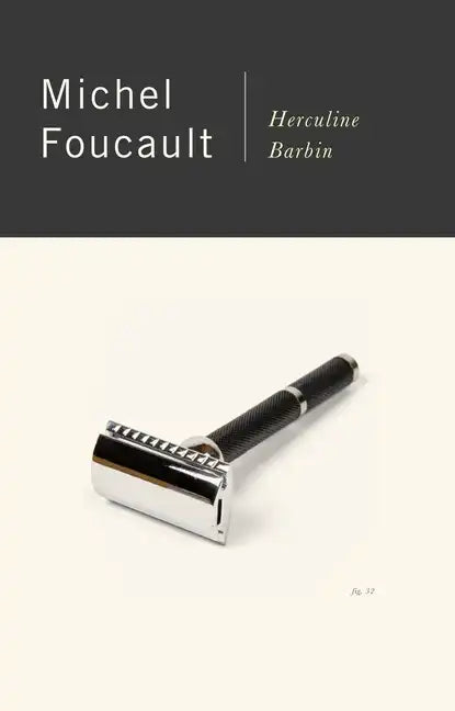 Herculine Barbin: Being the Recently Discovered Memoirs of a Nineteenth-Century French Hermaphrodite - Paperback