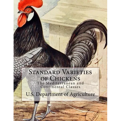 Standard Varieties of Chickens: The Mediterranean and Continental Classes - Paperback