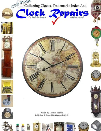 Collecting Clocks Clock Repairs & Trademarks Index - Paperback