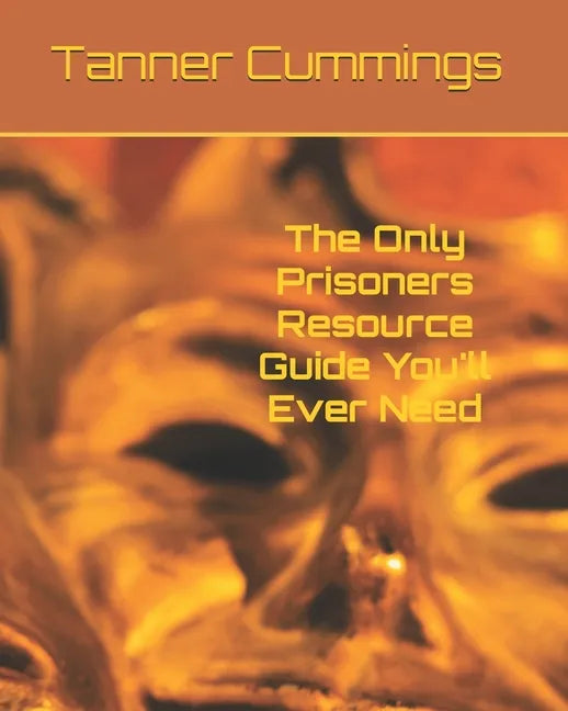 The Only Prisoners Resource Guide You'll Ever Need - Paperback