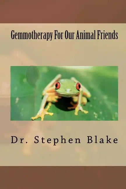 Gemmotherapy For Our Animal Friends - Paperback