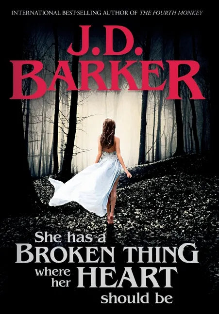 She Has A Broken Thing Where Her Heart Should Be - Hardcover