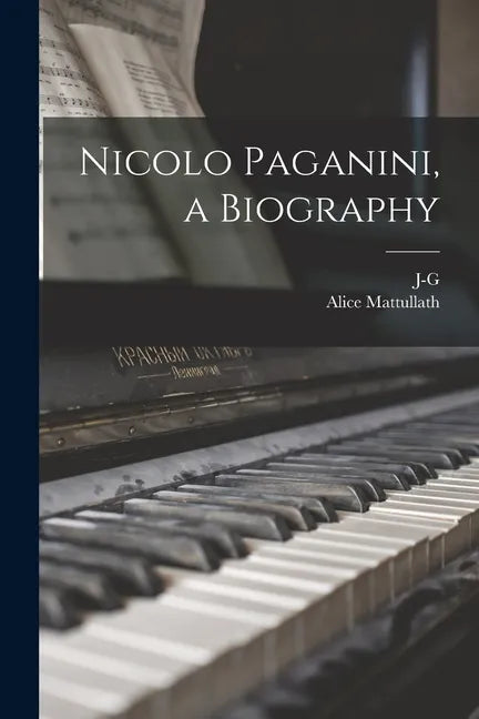 Nicolo Paganini, a Biography - Paperback