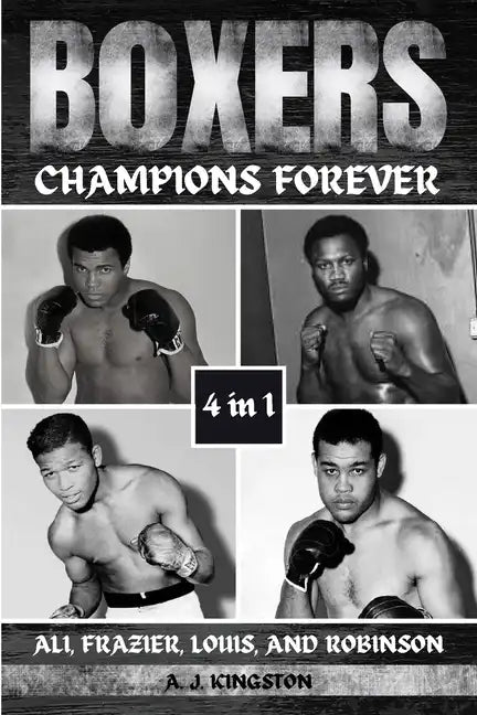 Boxers: Ali, Frazier, Louis, And Robinson - Paperback