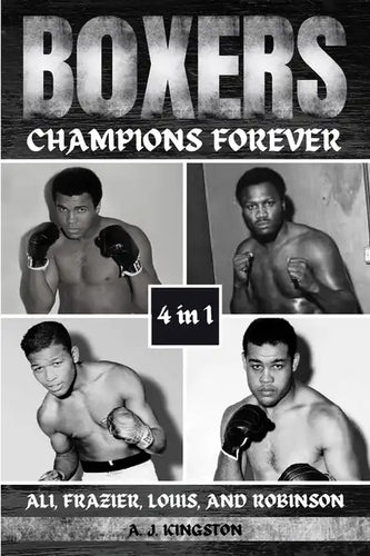 Boxers: Ali, Frazier, Louis, And Robinson - Paperback