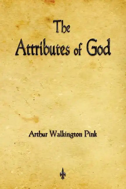 The Attributes of God - Paperback