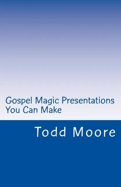 Gospel Magic Presentations You Can Make - Paperback
