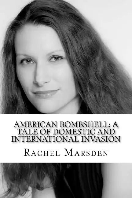 American Bombshell: A Tale Of Domestic And International Invasion - Paperback