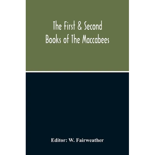 The First & Second Books Of The Maccabees - Paperback