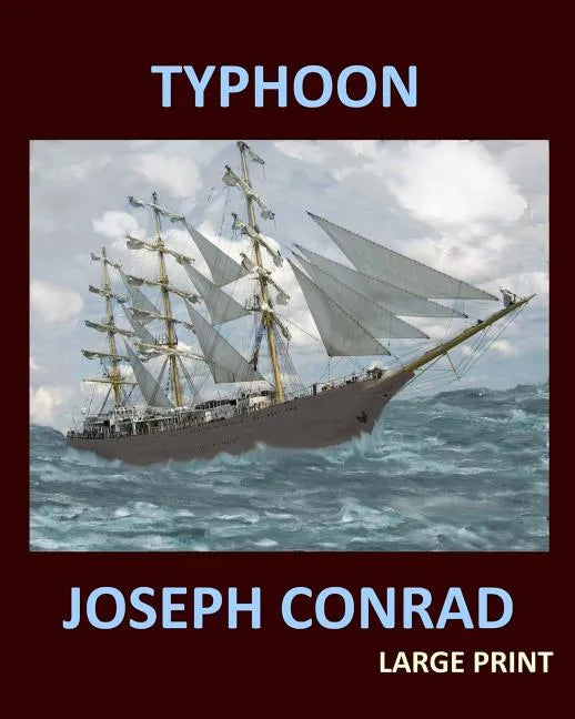 TYPHOON JOSEPH CONRAD Large Print: Large Print - Paperback
