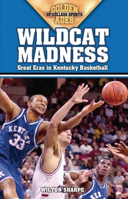 Wildcat Madness: Great Eras in Kentucky Basketball - Paperback