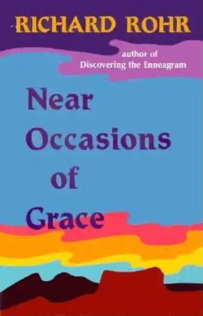 Near Occasions of Grace - Paperback