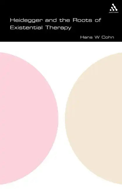 Heidegger and the Roots of Existential Therapy - Paperback