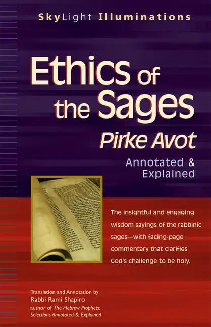 Ethics of the Sages: Pirke Avot--Annotated & Explained - Paperback