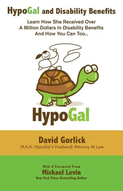 HypoGal and Disability Benefits: Learn How She Received Over A Million Dollars In Disability Benefits And How You Can Too... - Paperback