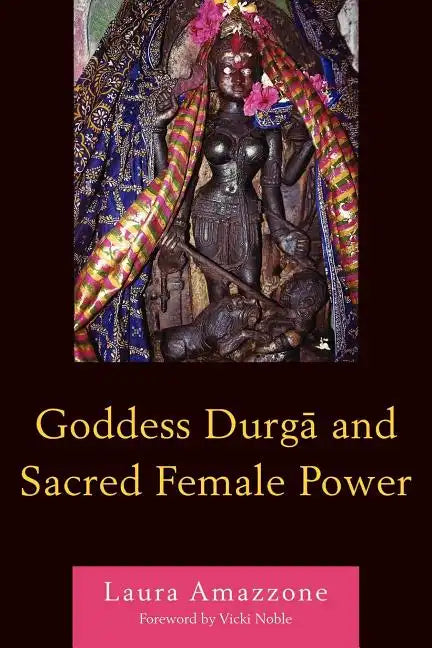 Goddess Durga and Sacred Female Power - Paperback
