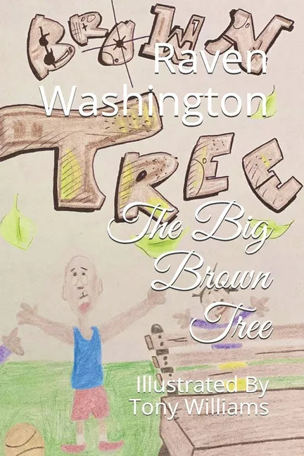 The Big Brown Tree: Illustrated By Tony Williams - Paperback