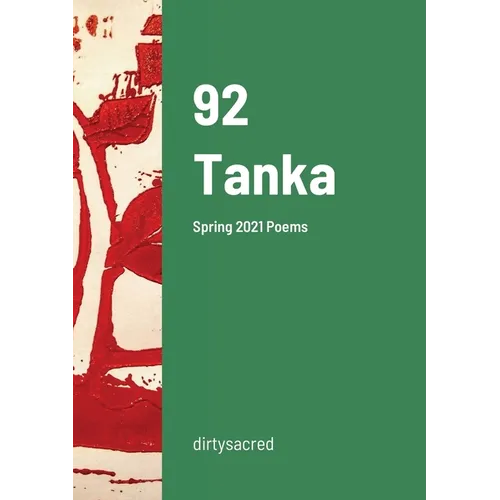 92 Tanka: Spring 2021 Poems - Paperback
