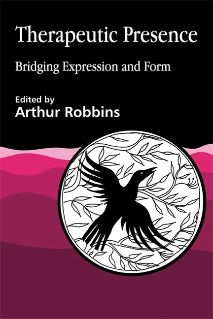Therapeutic Presence: Bridging Expression and Form - Paperback