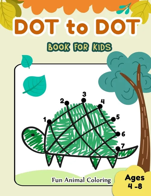 Dot to Dot Books for Kids Ages 4-8 Fun Animal Coloring: CUTE TURETLE Dot to Dot Books for Kids Ages 4-8 Fun Animal Coloring: Connect The Dots Books fo - Paperback