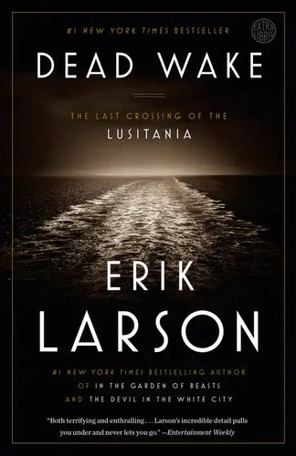 Dead Wake: The Last Crossing of the Lusitania - Paperback